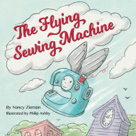 Title: The Flying Sewing Machine, Author: Nancy Zieman