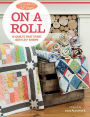 Moda All-Stars - On a Roll: 14 Quilts That Start with 2 1/2
