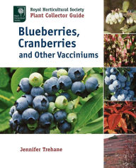 Title: Blueberries, Cranberries and Other Vacciniums, Author: Jennifer Trehane
