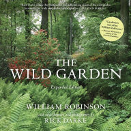 Title: The Wild Garden: Expanded Edition, Author: William Robinson