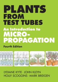 Title: Plants from Test Tubes: An Introduction to Micropropogation, Author: Holly Scoggins