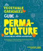 Alternative view 2 of The Vegetable Gardener's Guide to Permaculture: Creating an Edible Ecosystem