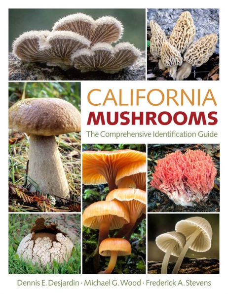 California Mushrooms: The Comprehensive Identification Guide