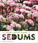 Alternative view 1 of The Plant Lover's Guide to Sedums