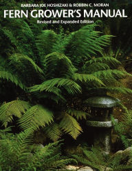 Title: Fern Grower's Manual, Author: Barbara Joe Hoshizaki