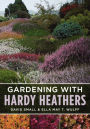 Gardening with Hardy Heathers