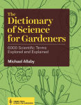 Alternative view 1 of The Dictionary of Science for Gardeners: 6000 Scientific Terms Explored and Explained