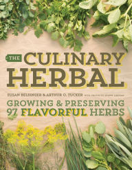 Title: The Culinary Herbal: Growing and Preserving 97 Flavorful Herbs, Author: Susan Belsinger