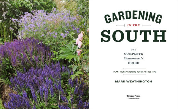 Gardening in the South: The Complete Homeowner's Guide