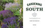 Alternative view 6 of Gardening in the South: The Complete Homeowner's Guide