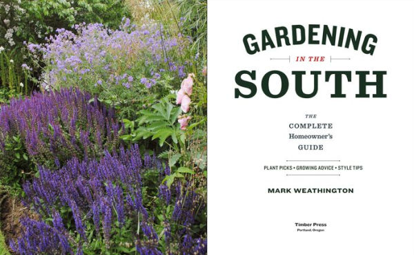 Gardening in the South: The Complete Homeowner's Guide