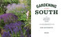 Alternative view 7 of Gardening in the South: The Complete Homeowner's Guide