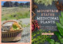 Alternative view 2 of Mountain States Medicinal Plants: Identify, Harvest, and Use 100 Wild Herbs for Health and Wellness