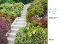 Alternative view 6 of The California Garden Tour: The 50 Best Gardens to Visit in the Golden State