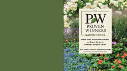 Alternative view 4 of The Proven Winners Garden Book: Simple Plans, Picture-Perfect Plants, and Expert Advice for Creating a Gorgeous Garden