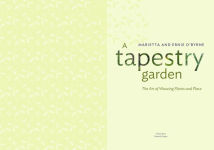 Alternative view 5 of A Tapestry Garden: The Art of Weaving Plants and Place