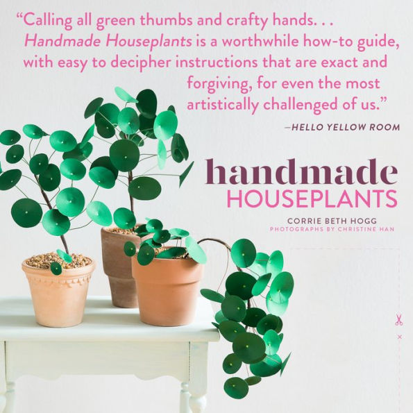 Handmade Houseplants: Remarkably Realistic Plants You Can Make with Paper