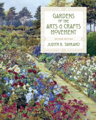 Title: Gardens of the Arts and Crafts Movement, Author: Judith B. Tankard
