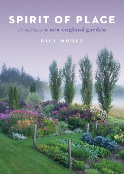 Spirit of Place: The Making a New England Garden