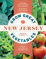 Title: Grow Great Vegetables in New Jersey, Author: Marie Iannotti
