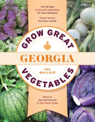 Title: Grow Great Vegetables in Georgia, Author: Ira Wallace