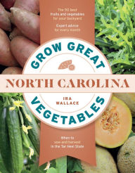 Title: Grow Great Vegetables in North Carolina, Author: Ira Wallace