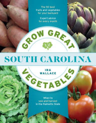 Title: Grow Great Vegetables in South Carolina, Author: Ira Wallace