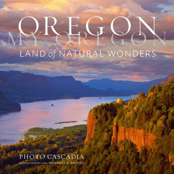 Oregon, My Oregon: Land of Natural Wonders