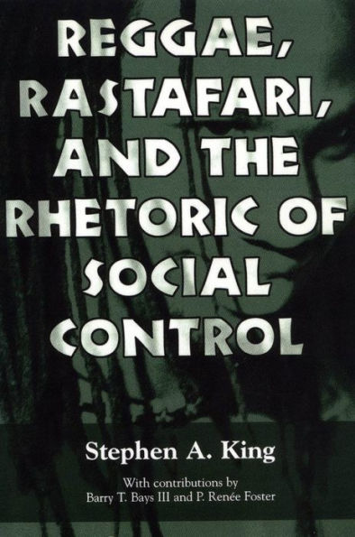 Reggae, Rastafari, and the Rhetoric of Social Control