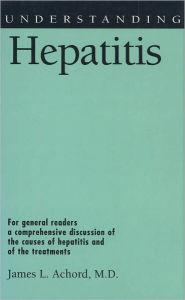 Title: Understanding Hepatitis, Author: M.D. Achord