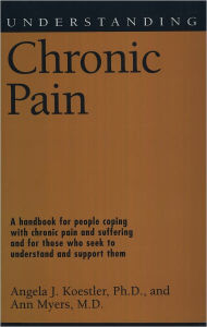 Title: Understanding Chronic Pain, Author: Angela J. Koestler