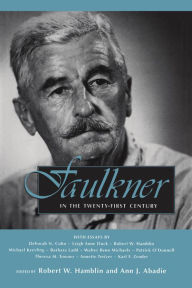 Title: Faulkner in the Twenty-First Century, Author: Robert W. Hamblin