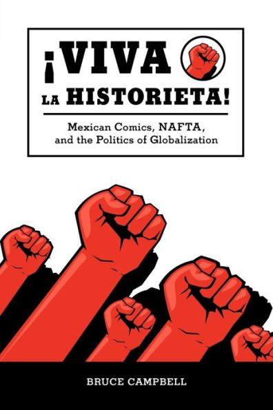 Viva la historieta: Mexican Comics, NAFTA, and the Politics of Globalization