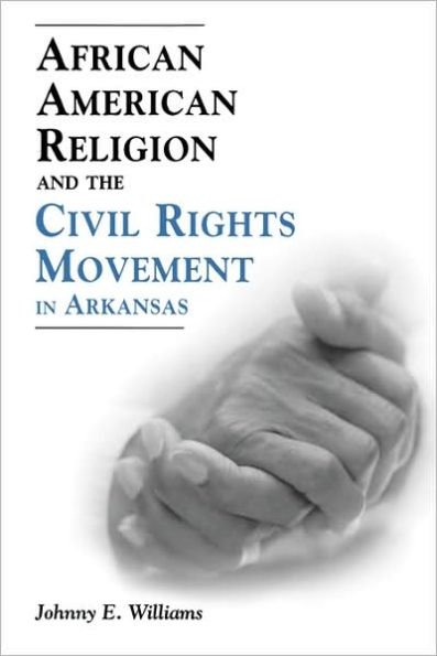 African American Religion and the Civil Rights Movement in Arkansas