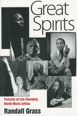 Great Spirits: Portraits of Life-Changing World Music Artists