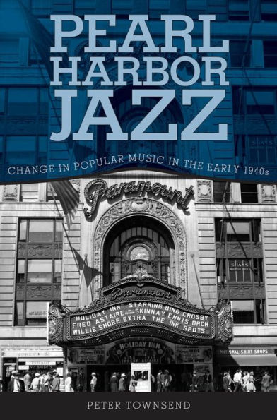 Pearl Harbor Jazz: Change Popular Music the Early 1940s