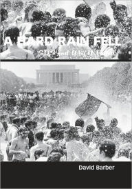 Title: A Hard Rain Fell: SDS and Why it Failed, Author: David Barber