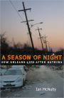 A Season of Night: New Orleans Life after Katrina