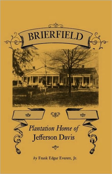 Brierfield: Plantation Home of Jefferson Davis