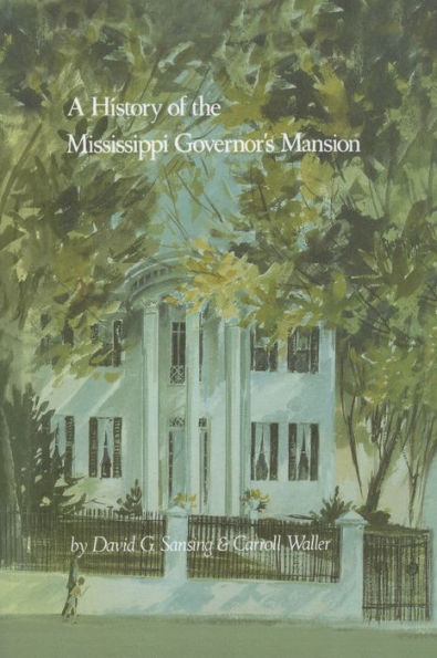 A History of the Mississippi Governor's Mansion