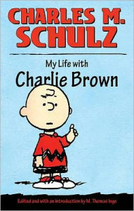 Title: My Life with Charlie Brown, Author: Charles M. Schulz