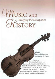 Title: Music and History: Bridging the Disciplines, Author: Jeffrey H. Jackson