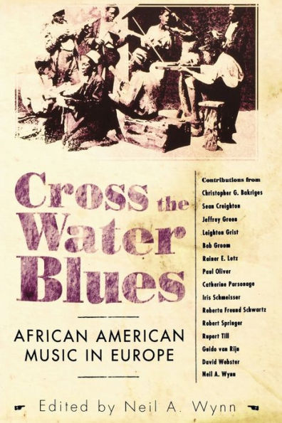 Cross the Water Blues: African American Music Europe