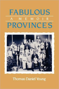 Title: Fabulous Provinces: A Memoir, Author: Thomas Daniel Young