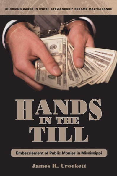 Hands in the Till: Embezzlement of Public Monies in Mississippi