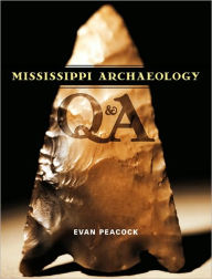 Title: Mississippi Archaeology Q & A, Author: Evan Peacock