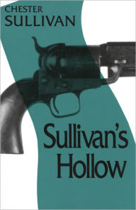 Title: Sullivan's Hollow, Author: Chester Sullivan
