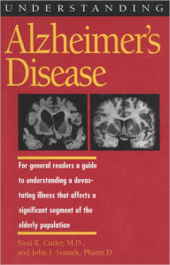 Title: Understanding Alzheimer's Disease, Author: Neal R. Cutler
