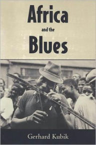 Title: Africa and the Blues, Author: Gerhard Kubik