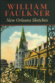 Title: New Orleans Sketches, Author: William Faulkner